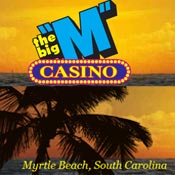 Myrtle Beach Area Attractions - The Big M Casino